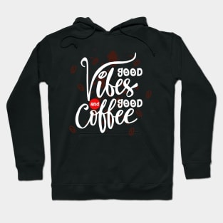 Good vibes and good coffee. Hoodie